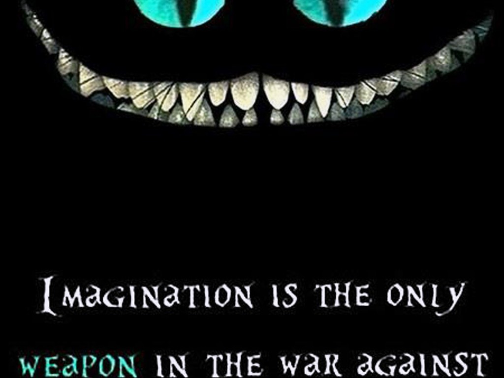 Free download Alice in wonderland quotes imagine cheshire cat wallpaper  1024x768 for your Desktop Mobile  Tablet  Explore 50 Alice in  Wonderland Wallpaper Quotes  Alice In Wonderland Wallpaper Alice in