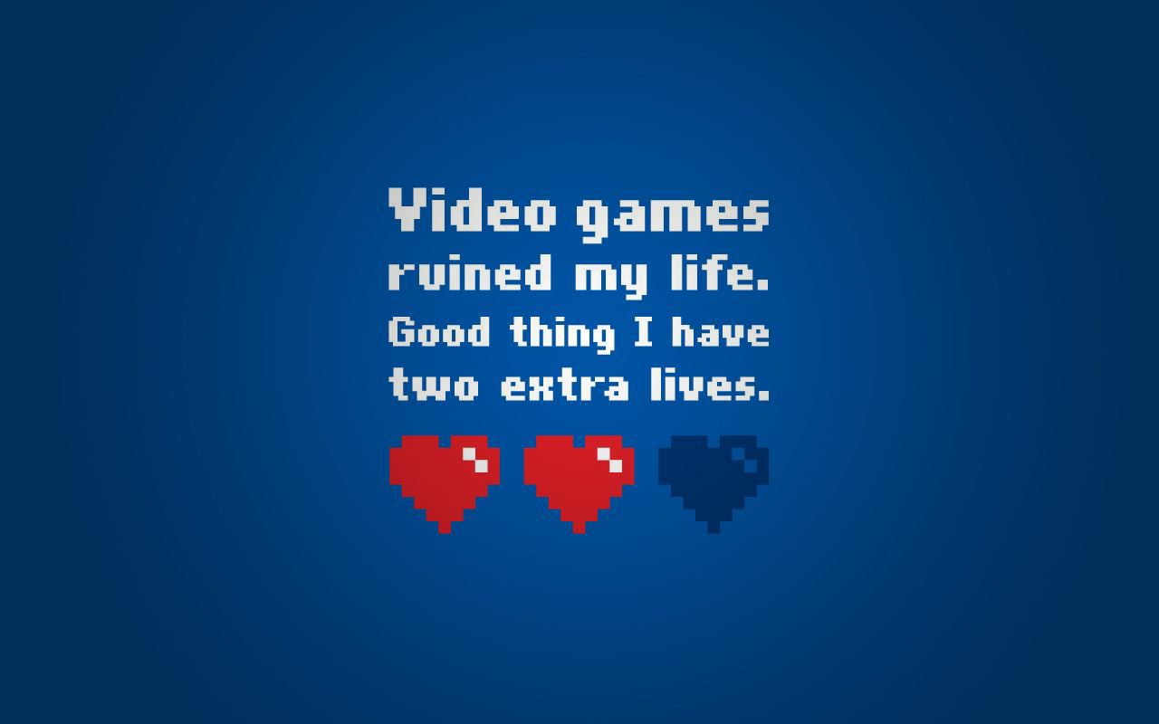 Life Good Thing Two Extra Lives Left Wallpaper Background Desktop