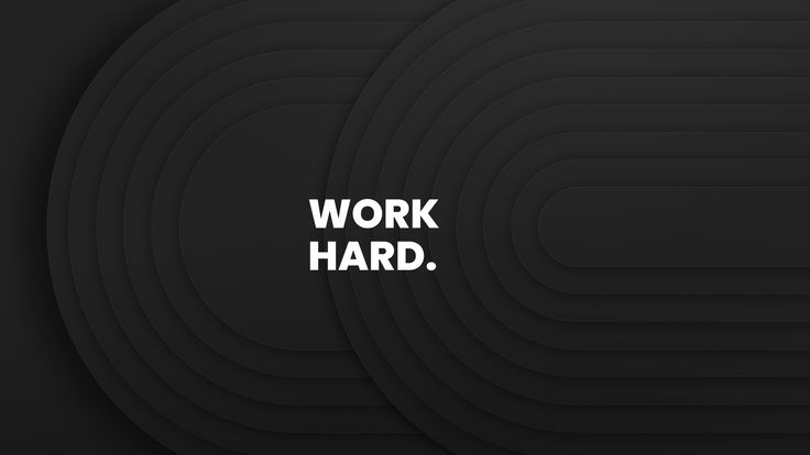 Work Hard Desktop Wallpaper