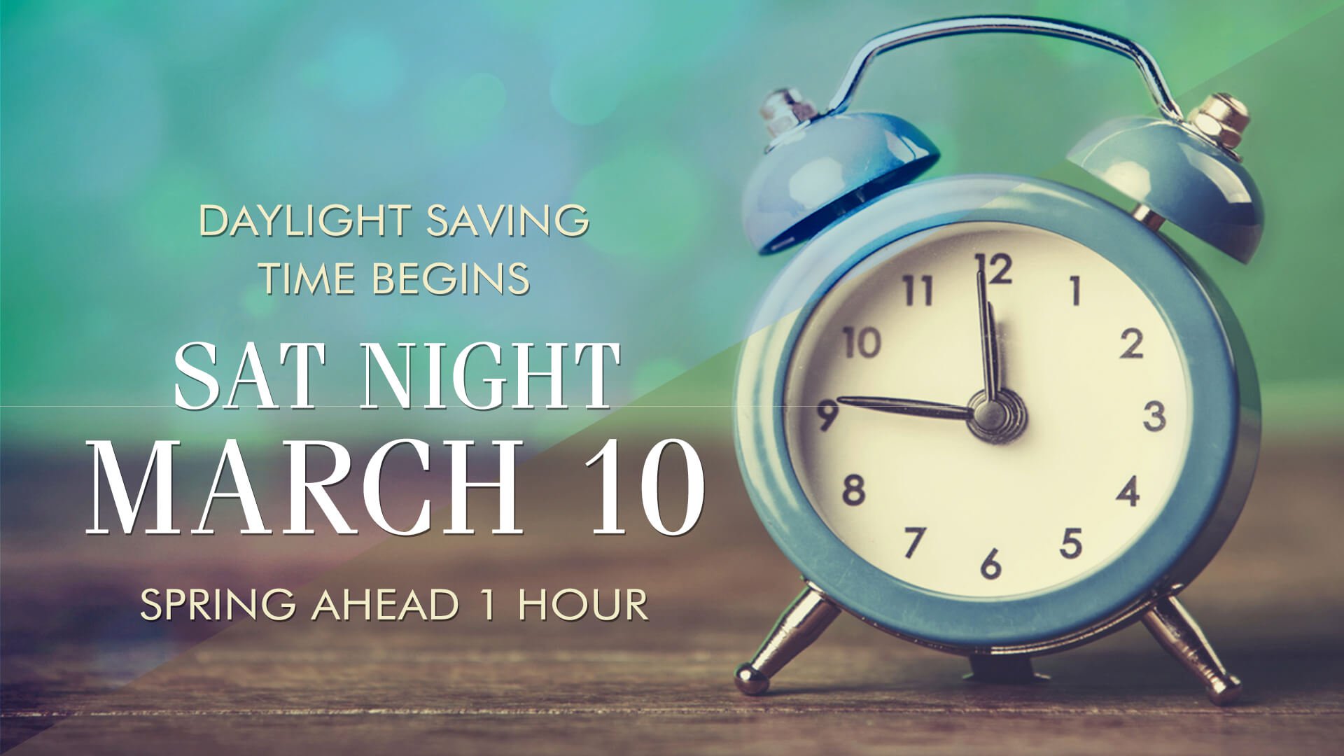 Prepare To Lose An Hour Daylight Saving Time Starts On March