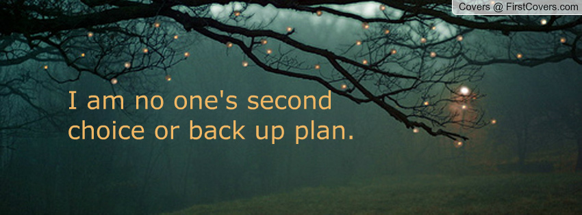 Am No One S Second Choice Or Back Up Plan Quote Cover