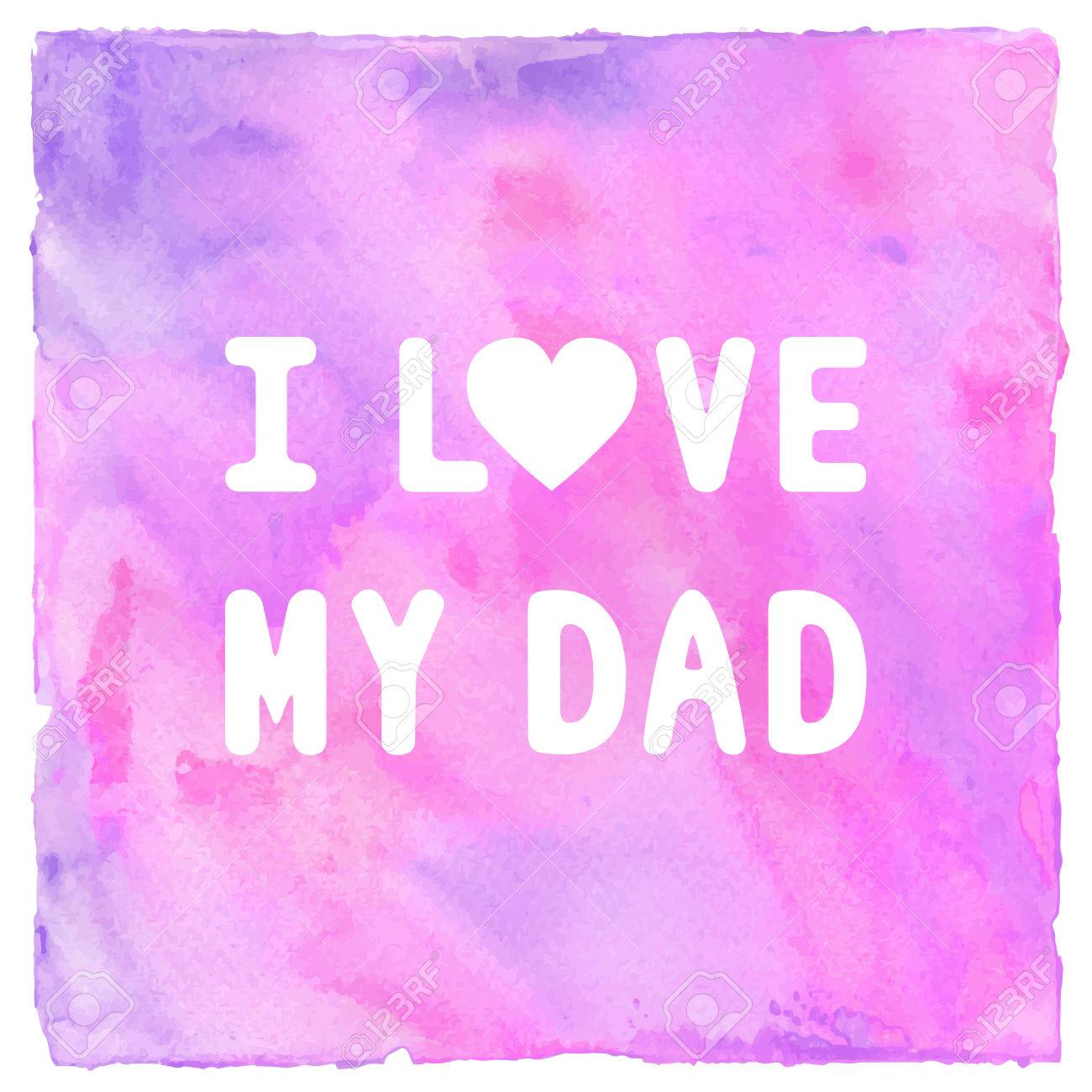 I Love My Dad On Violet And Pink Watercolor Background Stock
