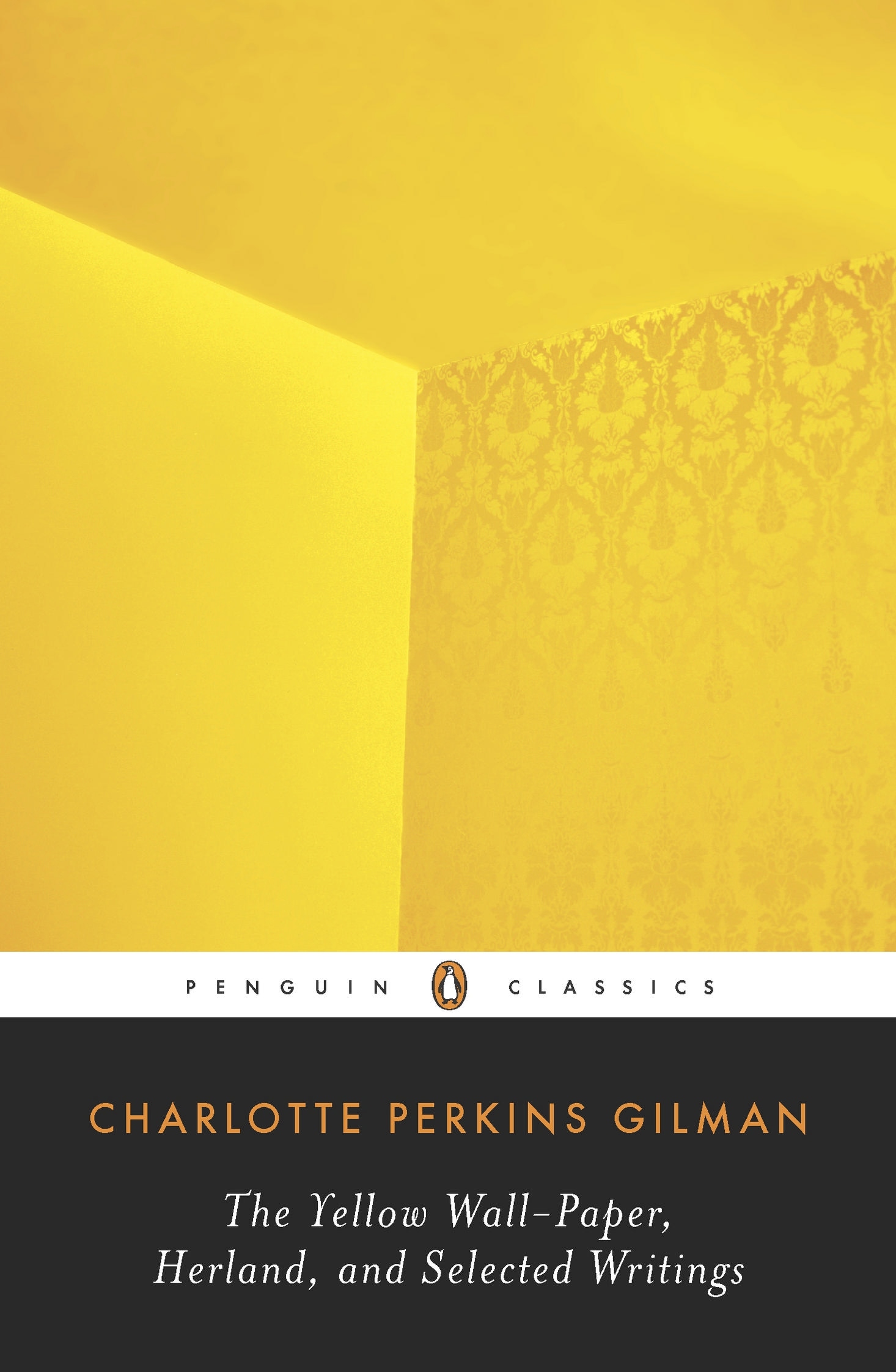 The Yellow Wall Paper Herland And Selected Writings Penguin Books