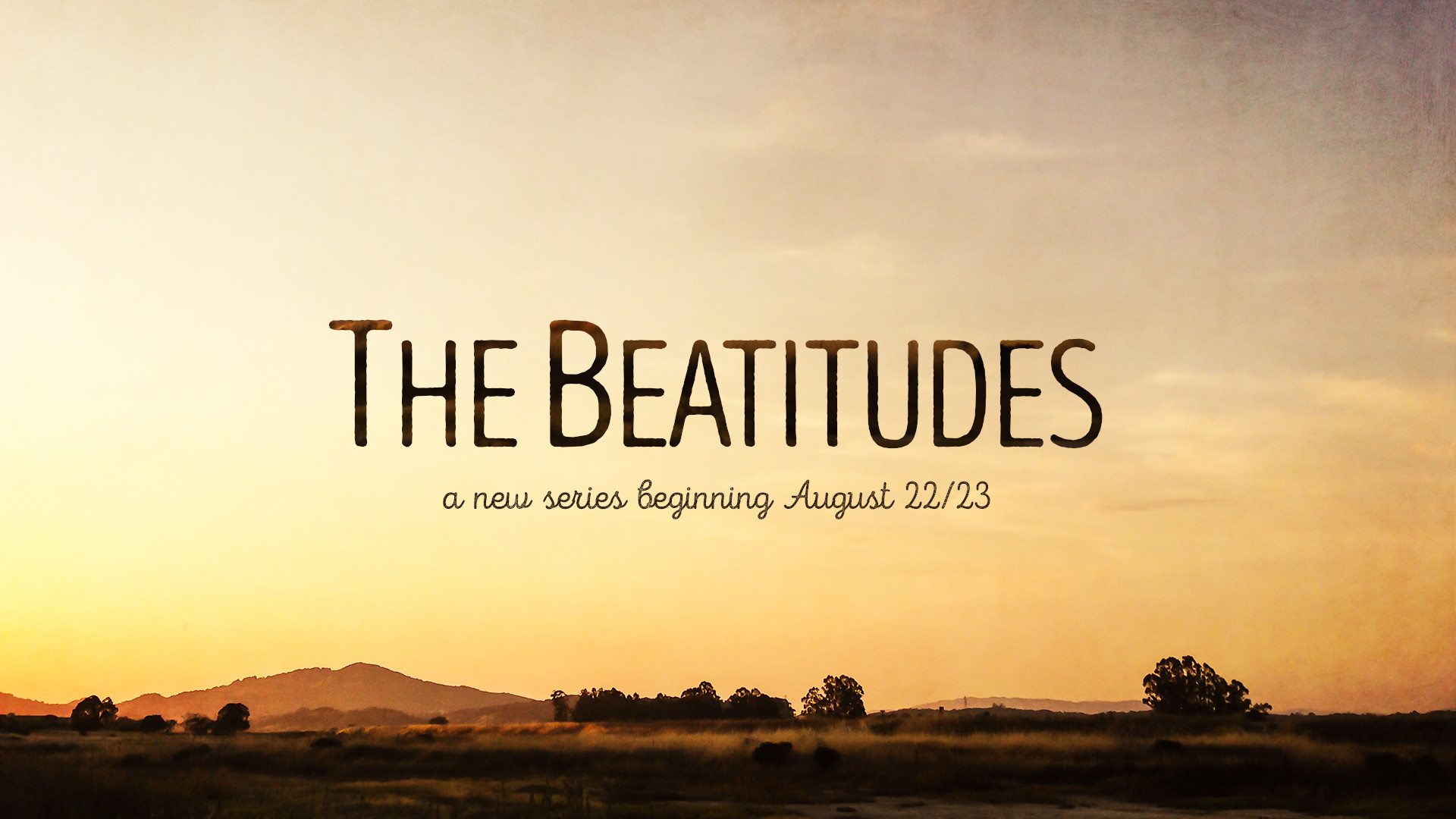 The Beatitudes New Series Big Valley Grace Munity Church