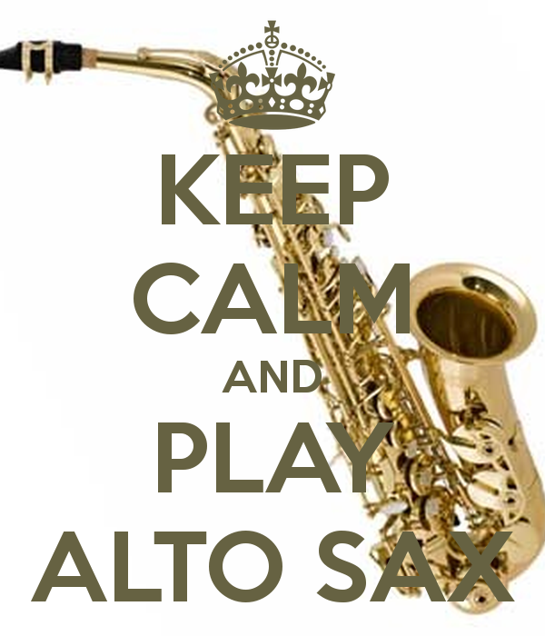 Keep Calm And Play Alto Sax Carry On Image Generator