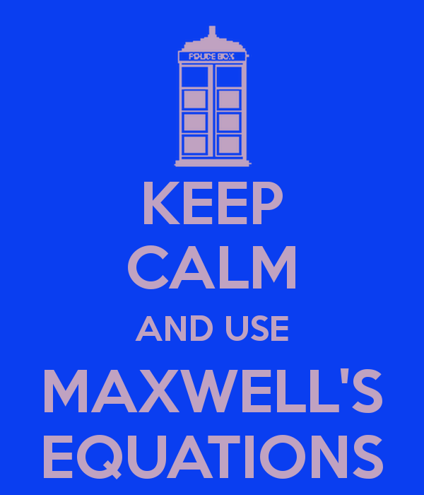 Keep Calm And Use Maxwell S Equations Carry On Image