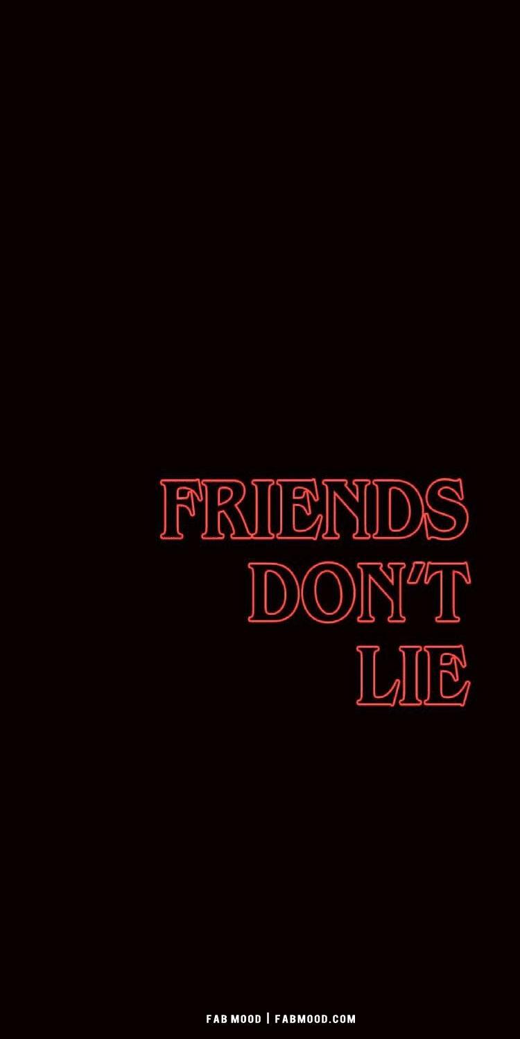 Awesome Stranger Things Wallpaper Friends Don T Lie Red Neon