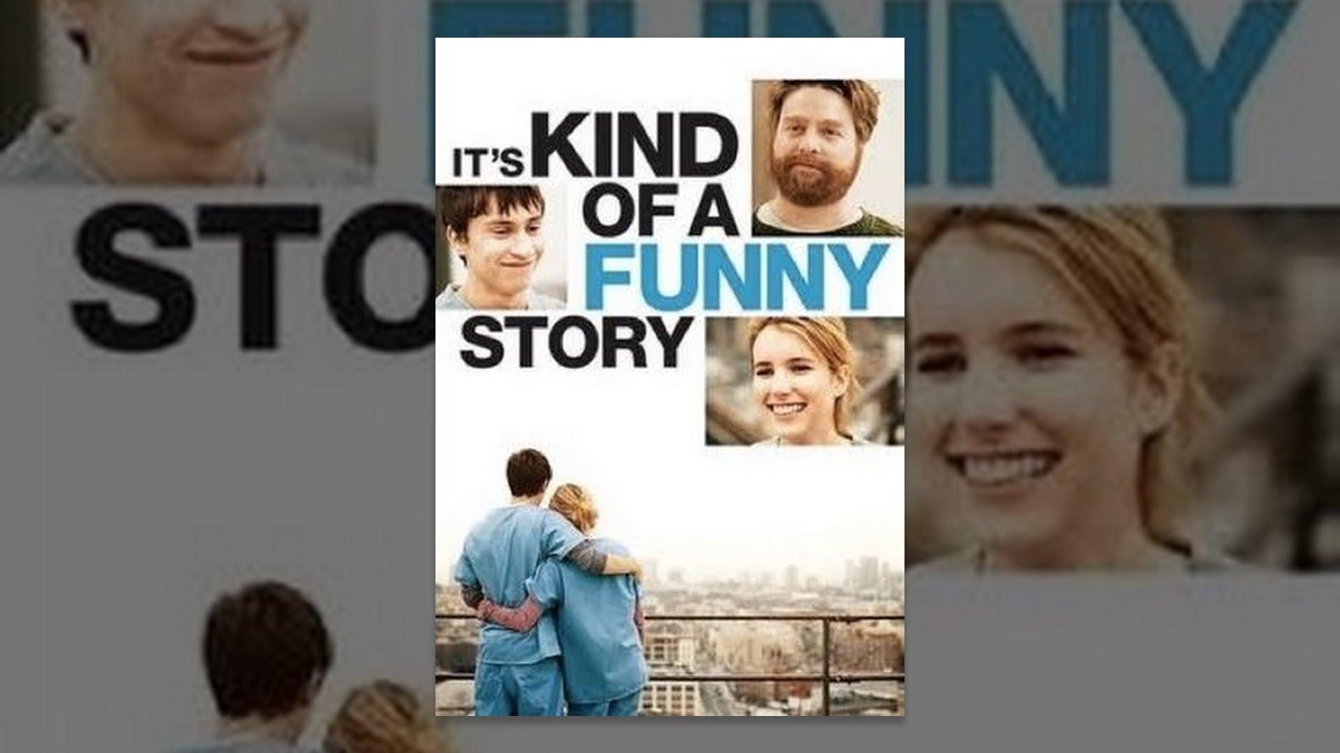 It S Kind Of A Funny Story