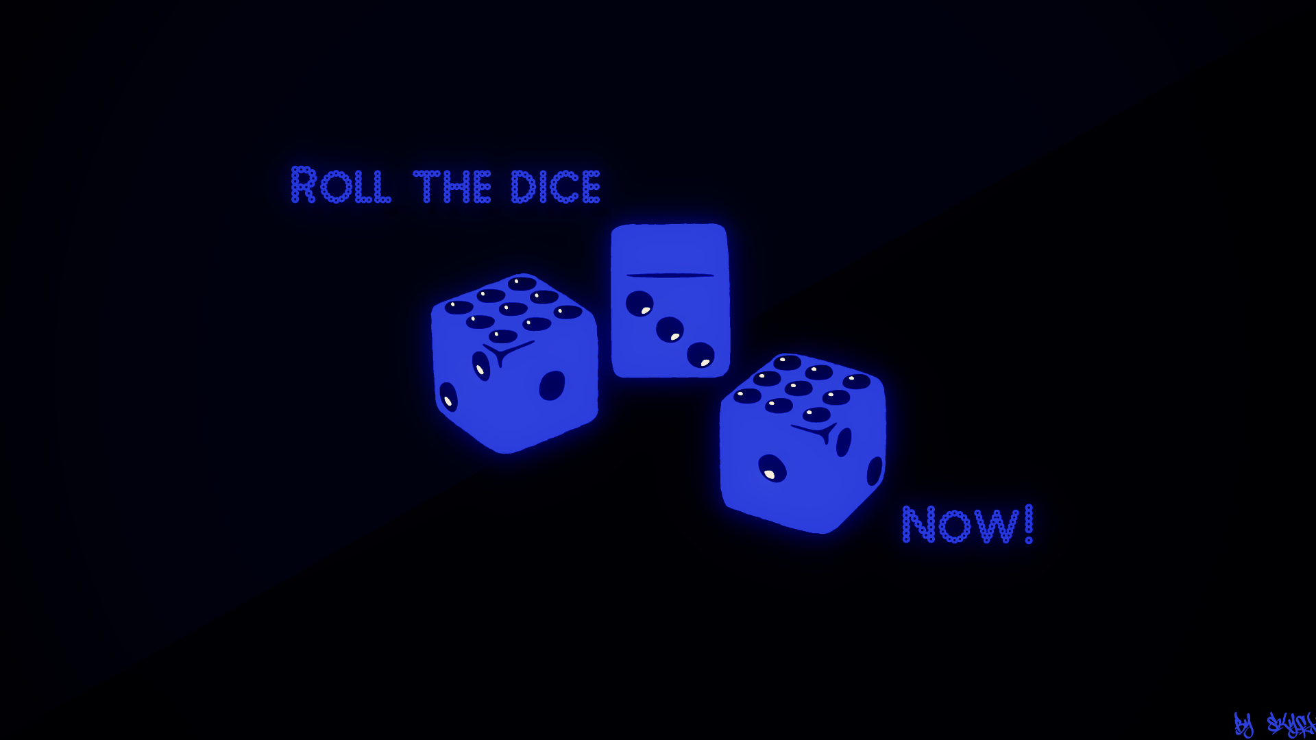Roll The Dice Now Wallpaper By Theskyfx