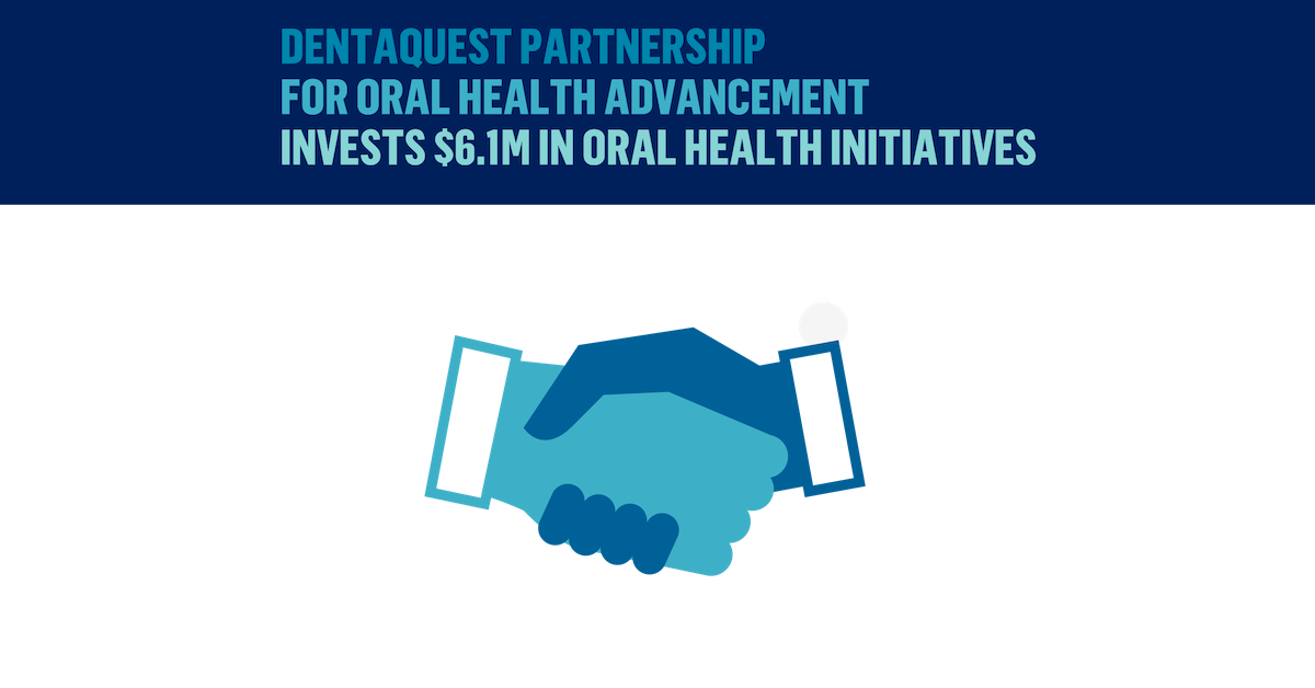 Dentaquest Partnership Awards 1m In Grants Q1