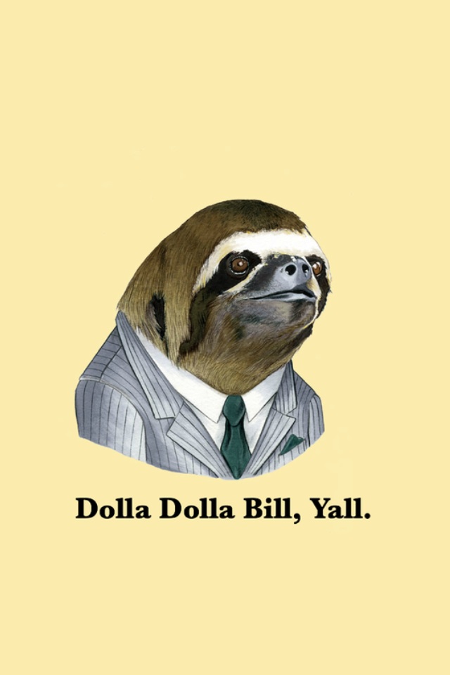 Dolla Bill Yall Sloth Iwallpaper Wallpaper Pictures Picc It