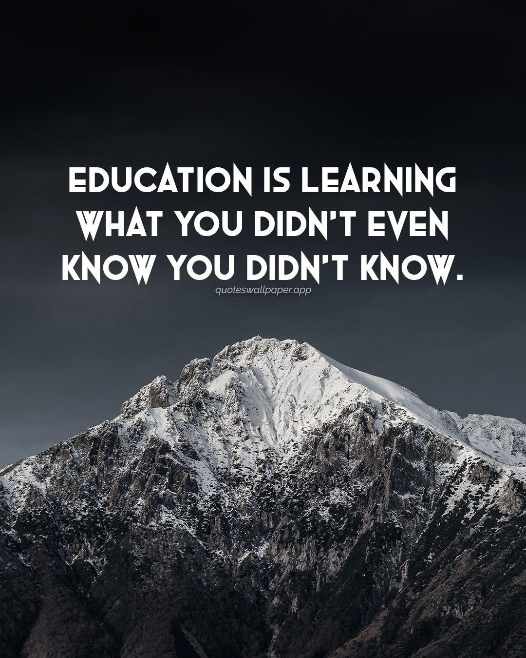 Quotes Wallpaper Education Is Learning What You Didn T Even Know