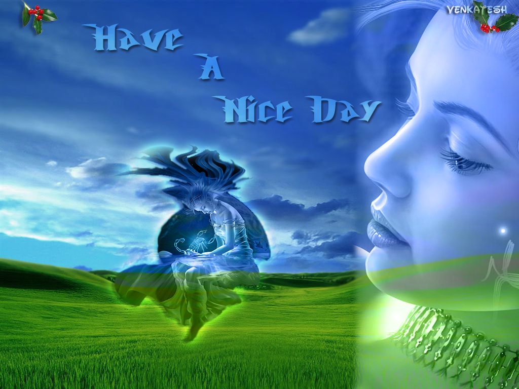 Have A Nice Day Wallpaper And Image