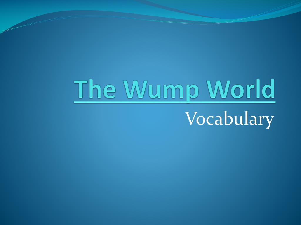 Ppt The Wump World Powerpoint Presentation Id