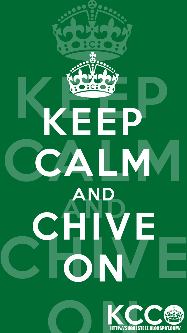 KCCO Keep Calm and Chive On Classic iPhone 5 Wallp by suggesteez on
