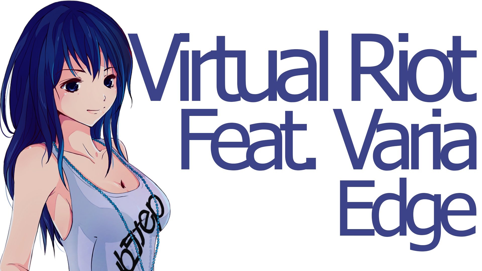 Drum Bass Virtual Riot Feat Varia Edge
