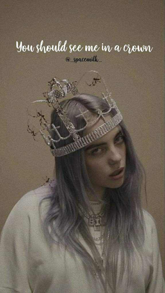 You Should See Me In A Crown Wallpaper Billie Eilish Amino