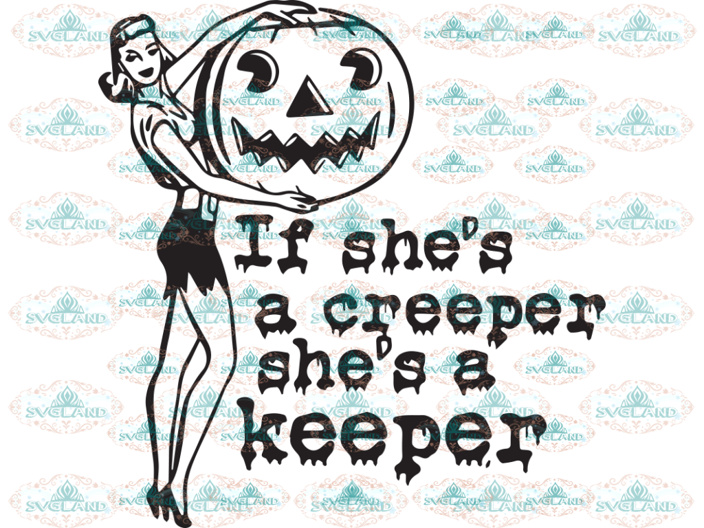 If She S A Creeper Keeper Pumpkin Svg Halloween