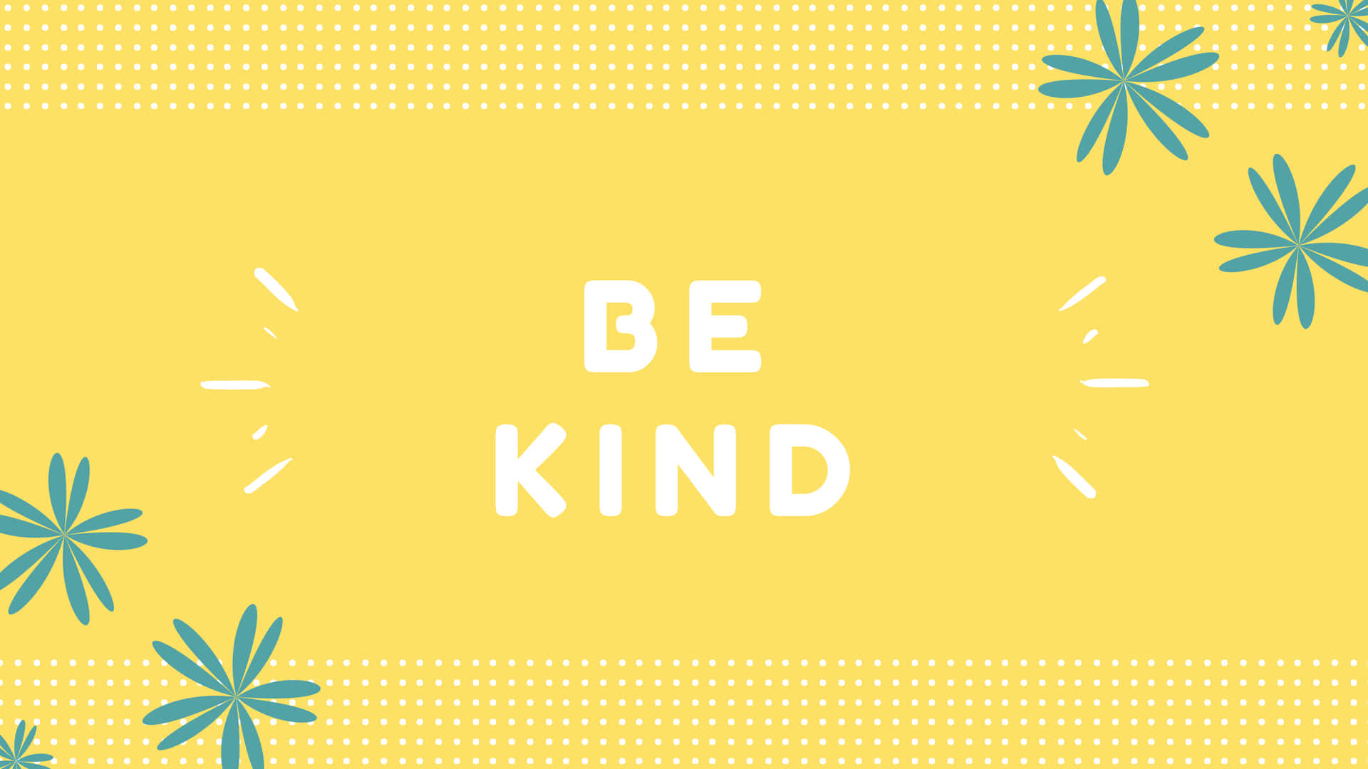 Be Kind In Yellow Wallpaper