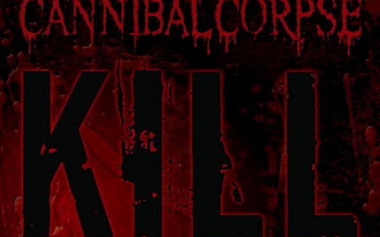 Cannibalcorpse Kill Wallpaper HD