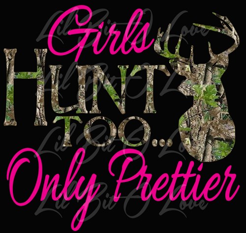 Camo And One Color Girls Hunt Too Only Prettier Design B Vinyl Decal
