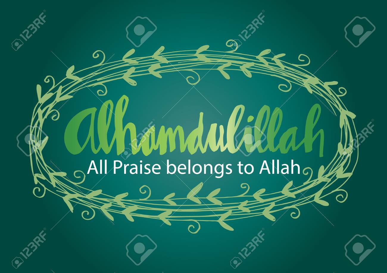 Alhamdulillah All Praise Belongs To Allah Hand Lettering In