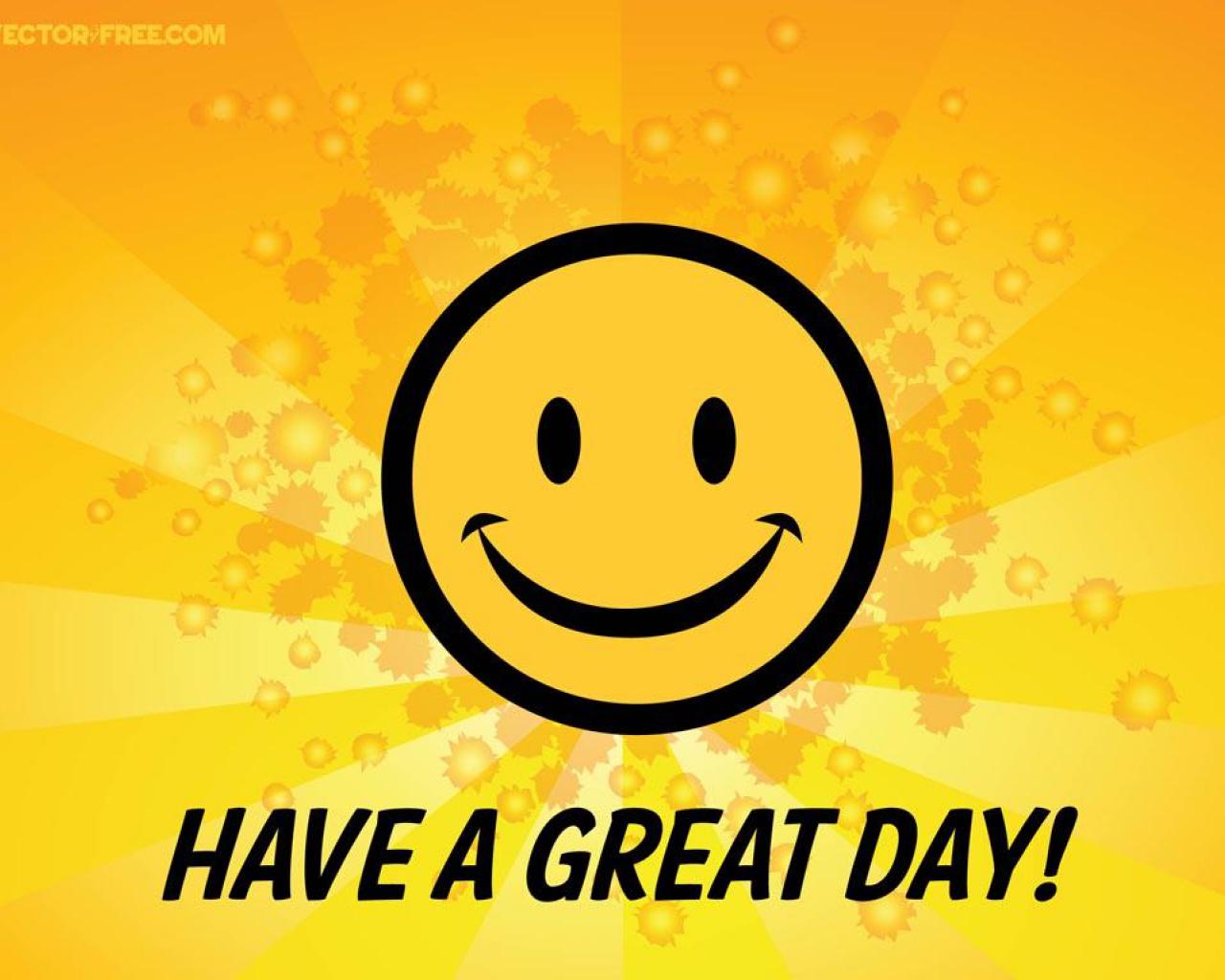Free Download HAVE A GREAT DAY WALLPAPER 146387 HD Wallpapers