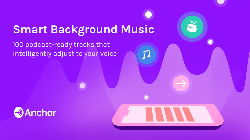 Anchor S Smart Background Music Provides Podcasters With Podcast