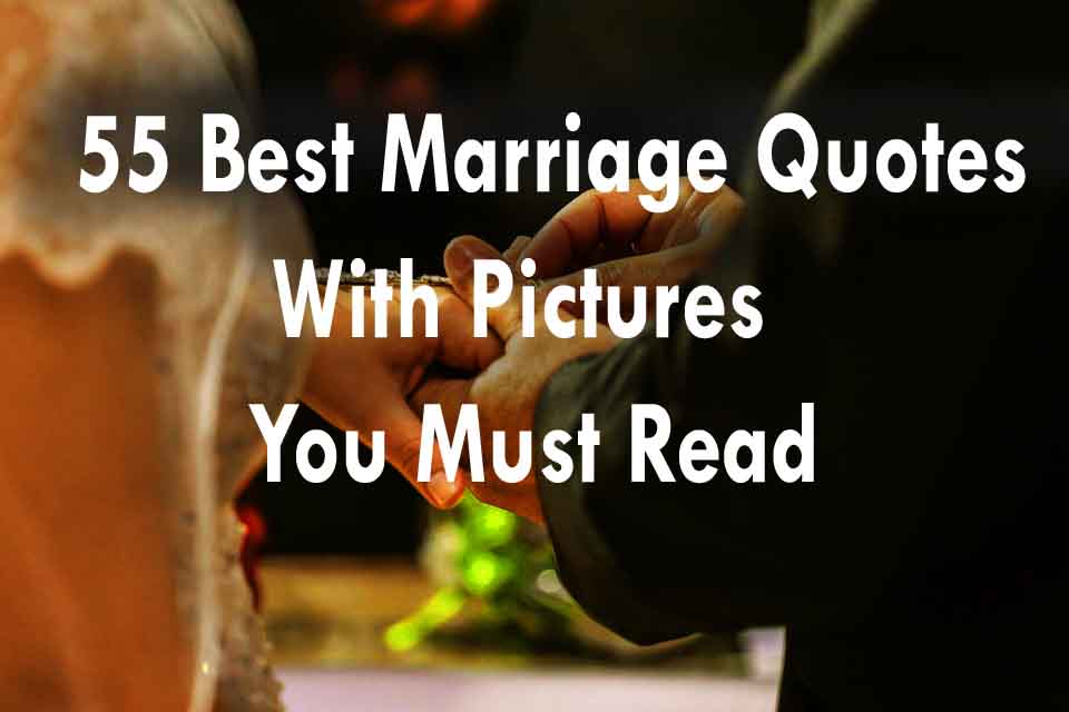 Best Marriage Quotes With Pictures You Must Read Quote Ideas