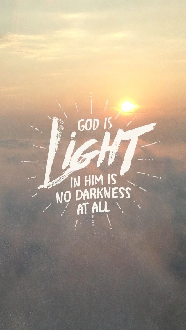 God Is Light In Him There No Darkness At All John