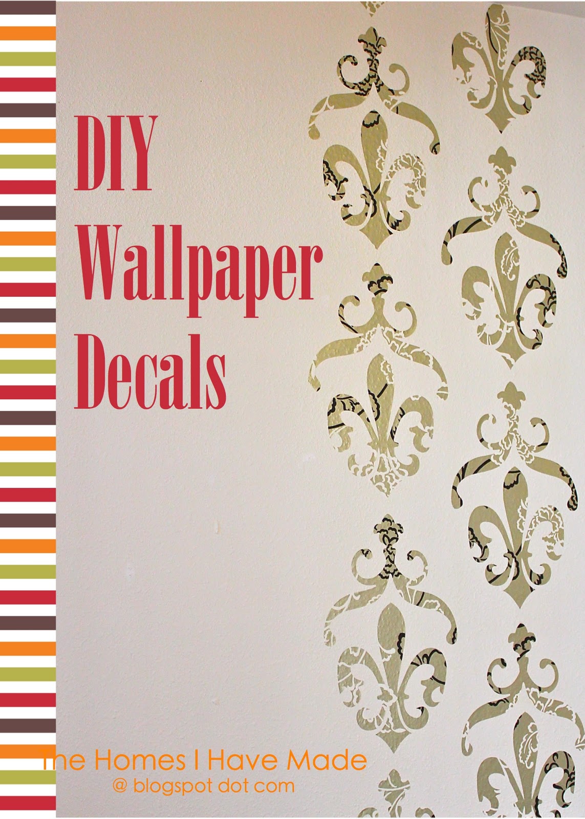 The Homes I Have Made Diy Wallpaper Decals A Tutorial