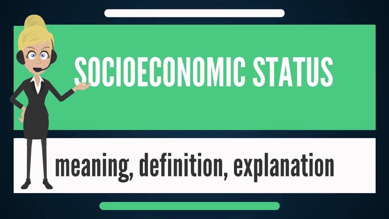 What Is Socioeconomic Status Does Mean
