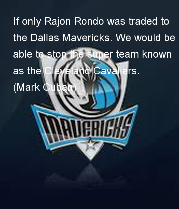 If Only Rajon Rondo Was Traded To The Dallas Mavericks We Would Be A
