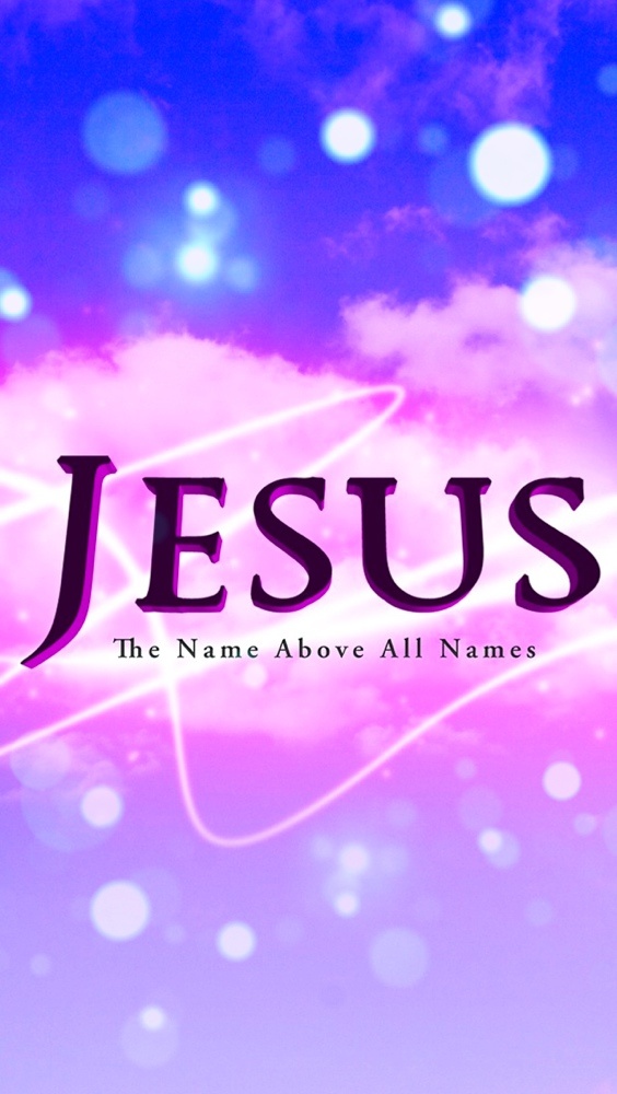Jesus The Name Above All Names Christian iPhone Wallpaper Bible