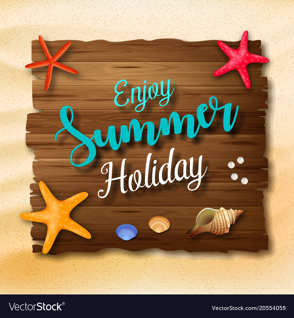 Enjoy Summer Holidays Background With A Wooden Sig