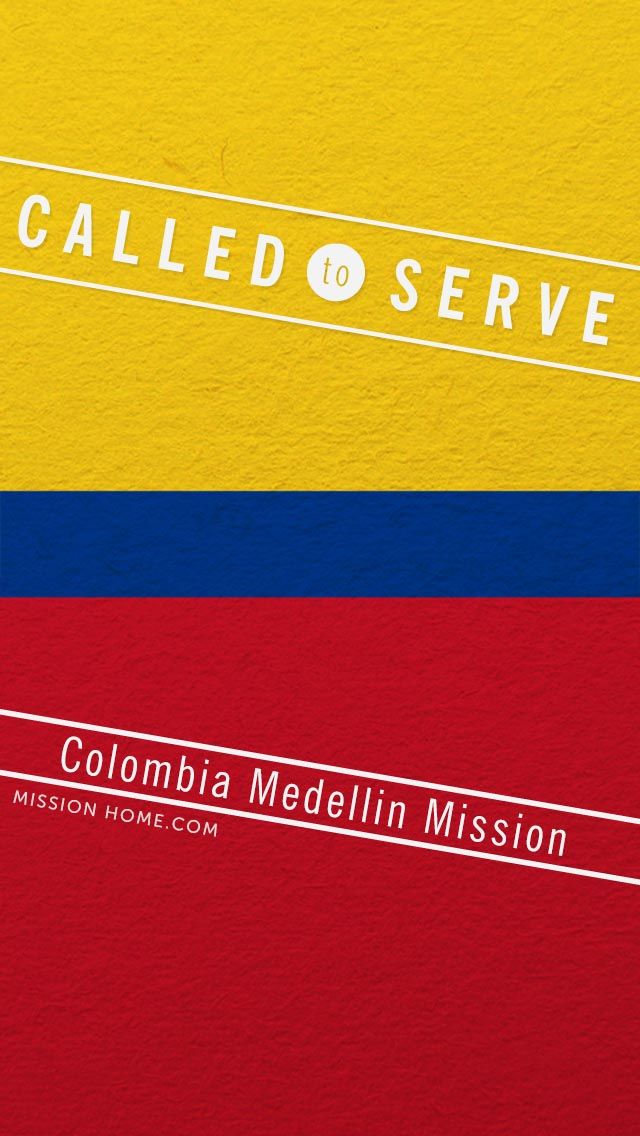 iPhone Wallpaper Called To Serve Colombia Medellin Mission Check