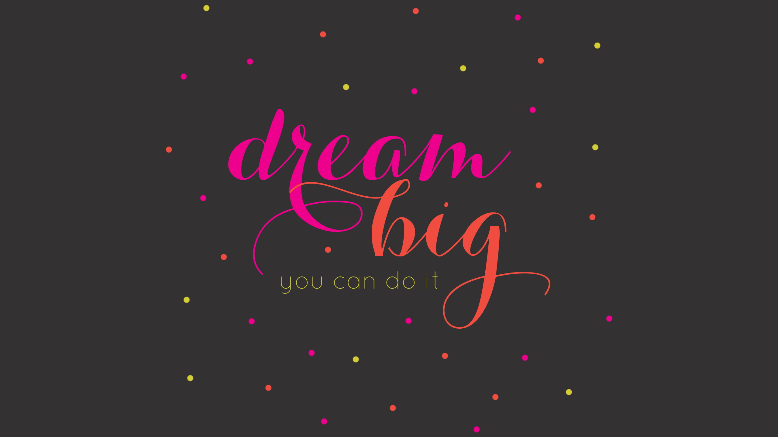 Jan Dream Big Desktop Wallpaper