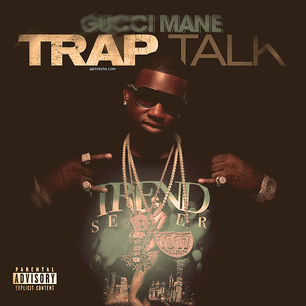 Gucci Mane Trap Talk Background
