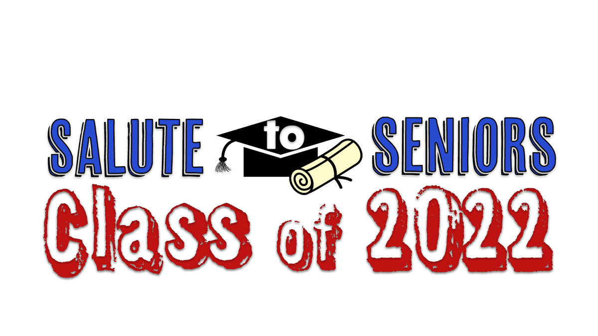 Salute to Seniors 2022 Upload Your Senior Photos Here