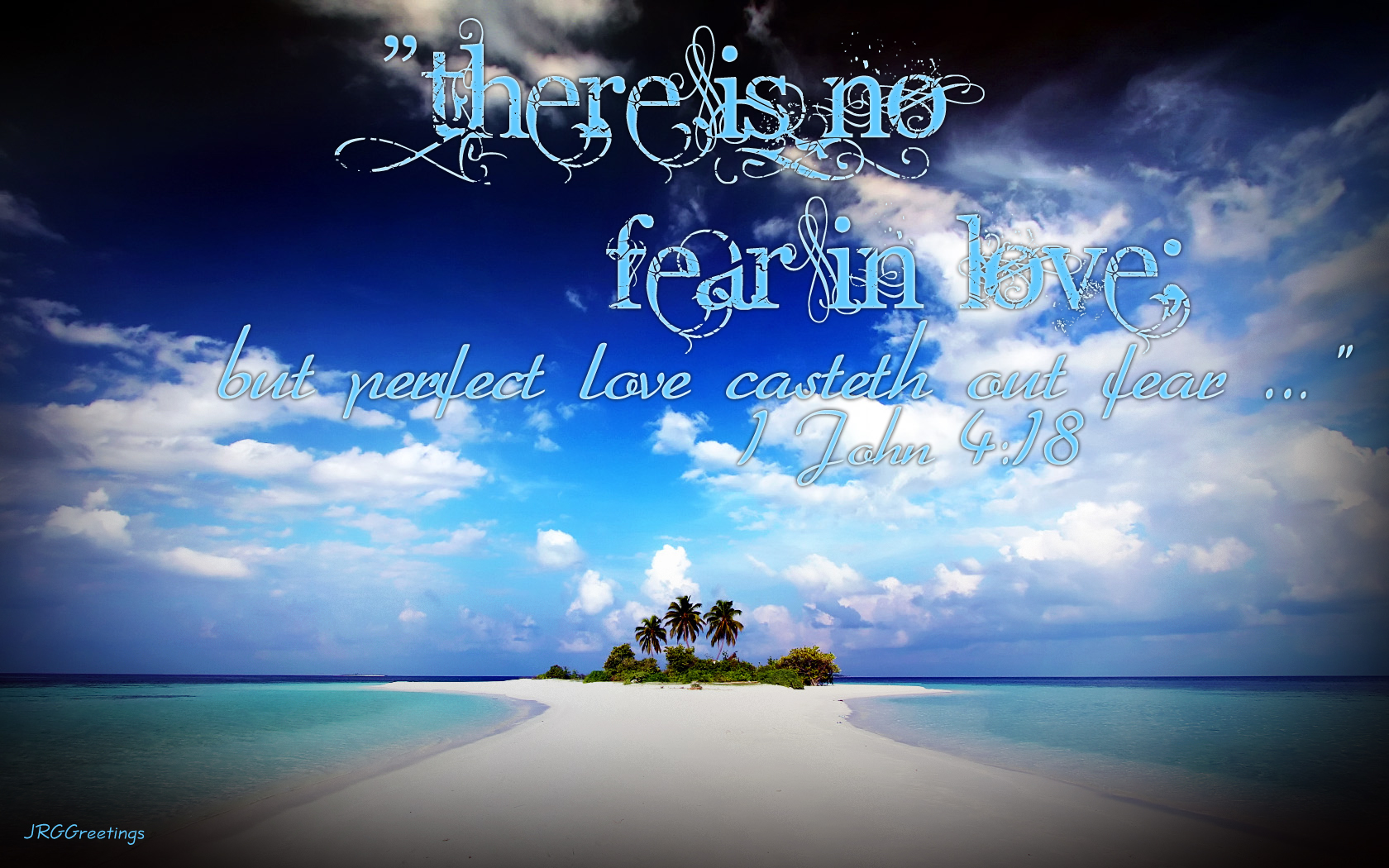  Love Drives Out Fear Wallpaper   Christian Wallpapers and Backgrounds