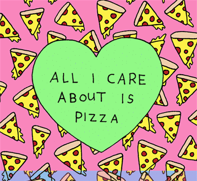 All I Care About Is Pizza Pictures Photos and Images for