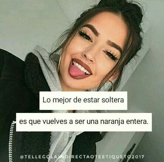 Lo Mejor De Estar Soltera Es Que Vuelves A Ser Una Naranja Entera Wallpaper
