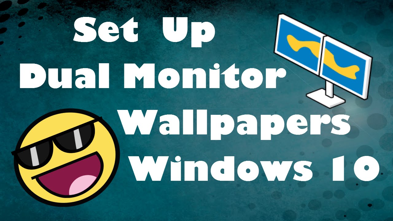 How To Set Up Dual Monitor Wallpaper Windows