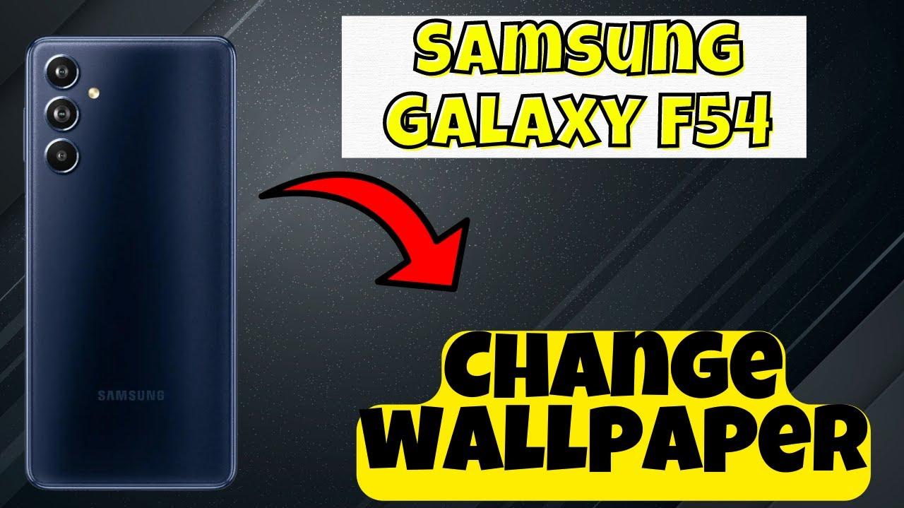 Samsung Galaxy F54 Change Wallpaper How To