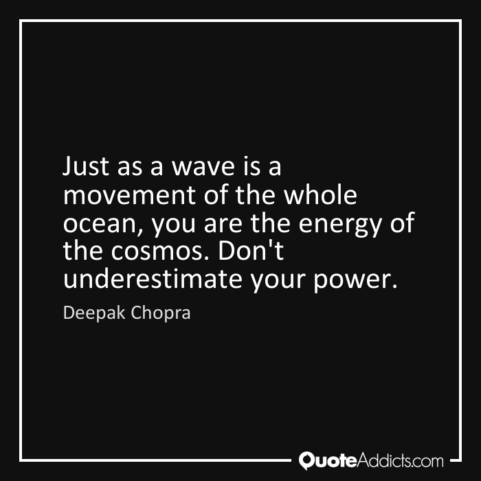Deepak Chopra Quote Just As A Wave Is Movement Of The