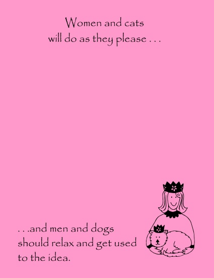 Women and Cats Will Do As They Please MonsterMarketplacecom
