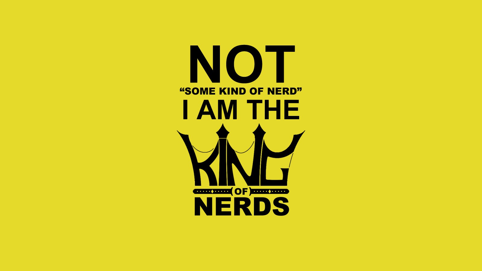 Quotes Nerd Wallpaper King Typography The