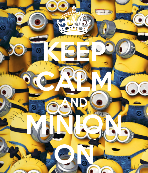 Keep Calm And Minion On Carry Image Generator