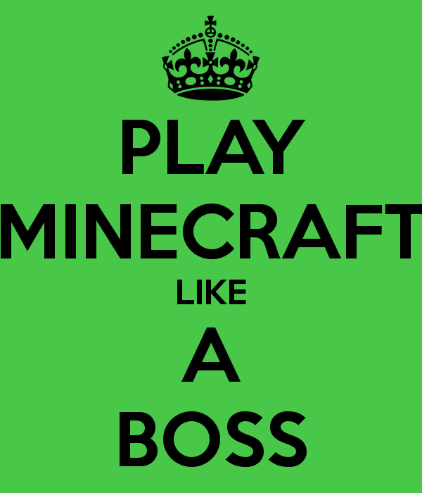 PLAY MINECRAFT LIKE A BOSS   KEEP CALM AND CARRY ON Image Generator