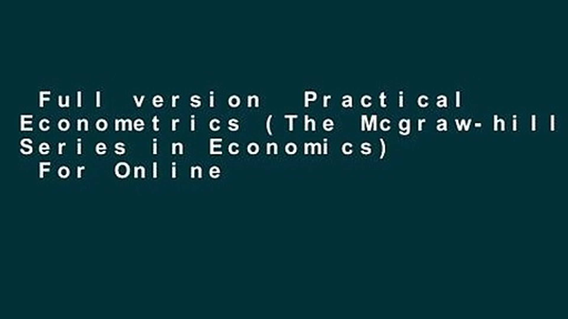 Full Version Practical Econometrics The Mcgraw Hill Irwin Series